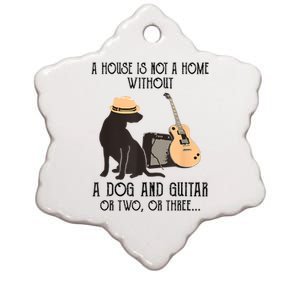 A House Is Not A Home Without A Dog And Guitar Or Two Ceramic Star Ornament