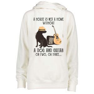 A House Is Not A Home Without A Dog And Guitar Or Two Womens Funnel Neck Pullover Hood