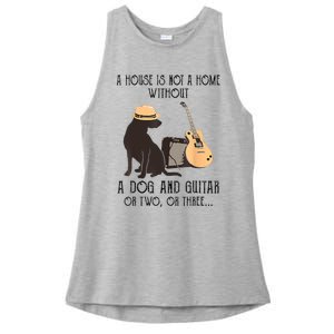 A House Is Not A Home Without A Dog And Guitar Or Two Ladies PosiCharge Tri-Blend Wicking Tank