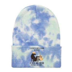 A House Is Not A Home Without A Dog And Guitar Or Two Tie Dye 12in Knit Beanie