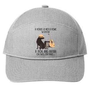 A House Is Not A Home Without A Dog And Guitar Or Two 7-Panel Snapback Hat