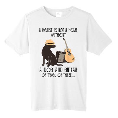 A House Is Not A Home Without A Dog And Guitar Or Two Tall Fusion ChromaSoft Performance T-Shirt