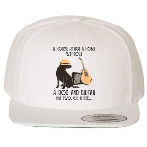 A House Is Not A Home Without A Dog And Guitar Or Two Wool Snapback Cap