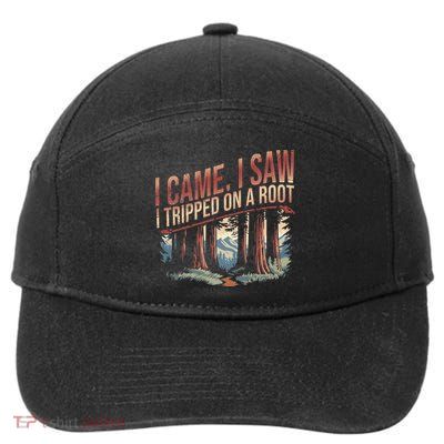 Adventure Hiking I Came I Saw I Tripped On A Root 7-Panel Snapback Hat