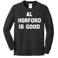 AL Horford Is Good Kids Long Sleeve Shirt