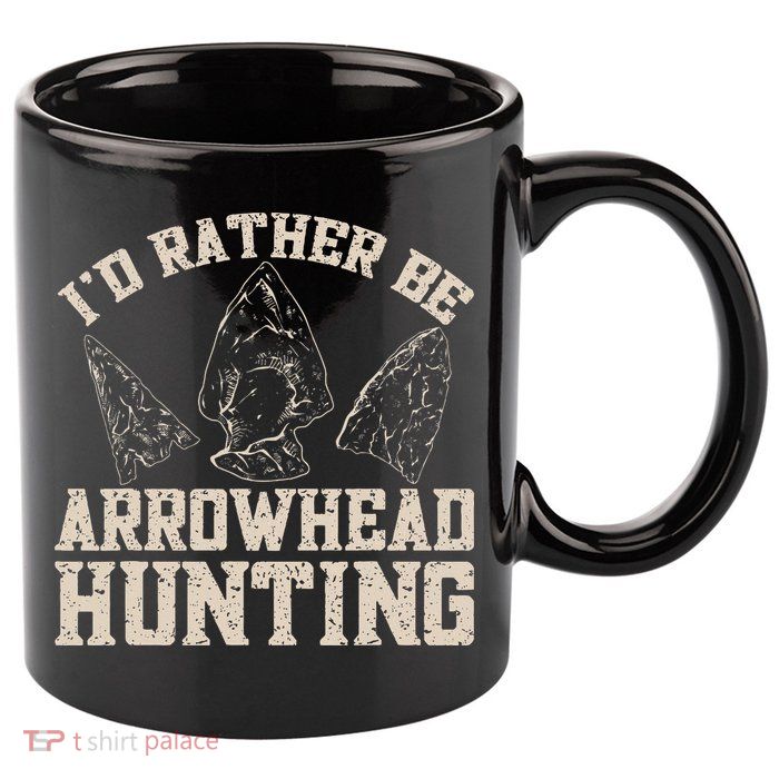Arrowhead Hunter ID Rather Be Arrowhead Hunting 11oz C Handle Ceramic Mug
