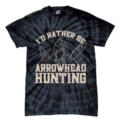 Arrowhead Hunter ID Rather Be Arrowhead Hunting Tie-Dye T-Shirt