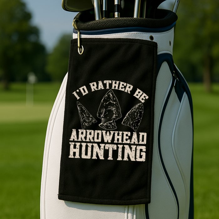 Arrowhead Hunter ID Rather Be Arrowhead Hunting Golf Towel