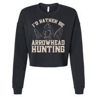 Arrowhead Hunter ID Rather Be Arrowhead Hunting Cropped Pullover Crew
