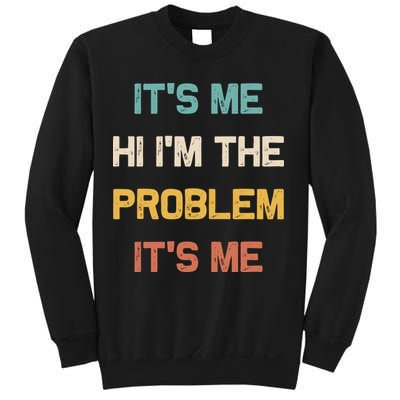 Anti Hero Its Me Hi Im The Problem Its Me Retro Vintage Sweatshirt