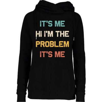 Anti Hero Its Me Hi Im The Problem Its Me Retro Vintage Womens Funnel Neck Pullover Hood