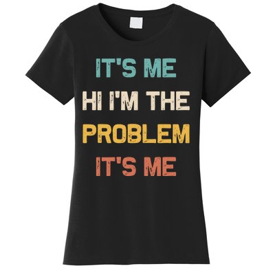 Anti Hero Its Me Hi Im The Problem Its Me Retro Vintage Women's T-Shirt