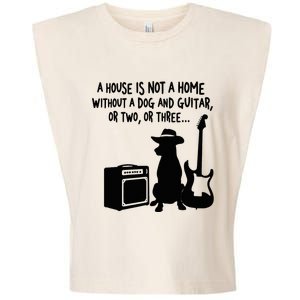 A House Is Not A Home Without A Dog And Guitar Or Two Greate Garment-Dyed Women's Muscle Tee