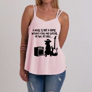 A House Is Not A Home Without A Dog And Guitar Or Two Greate Women's Strappy Tank