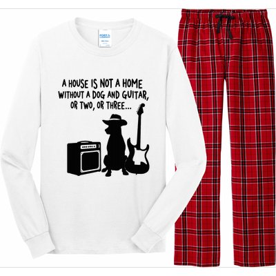 A House Is Not A Home Without A Dog And Guitar Or Two Greate Long Sleeve Pajama Set