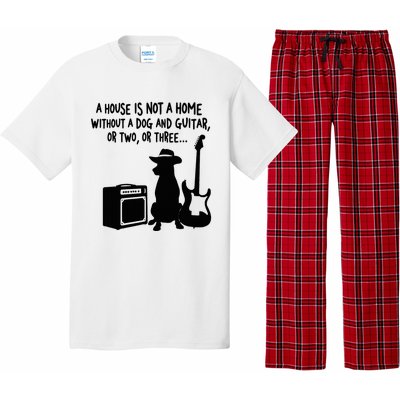 A House Is Not A Home Without A Dog And Guitar Or Two Greate Pajama Set