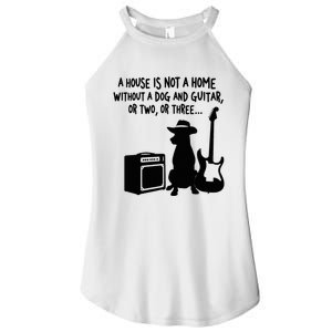 A House Is Not A Home Without A Dog And Guitar Or Two Greate Women's Perfect Tri Rocker Tank