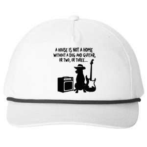 A House Is Not A Home Without A Dog And Guitar Or Two Greate Snapback Five-Panel Rope Hat