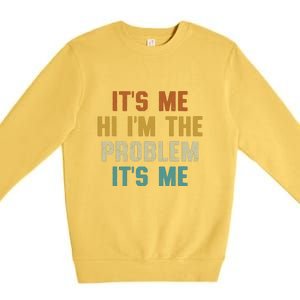 Anti Hero Its Me Hi Im The Problem Its Me Premium Crewneck Sweatshirt