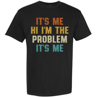 Anti Hero Its Me Hi Im The Problem Its Me Garment-Dyed Heavyweight T-Shirt