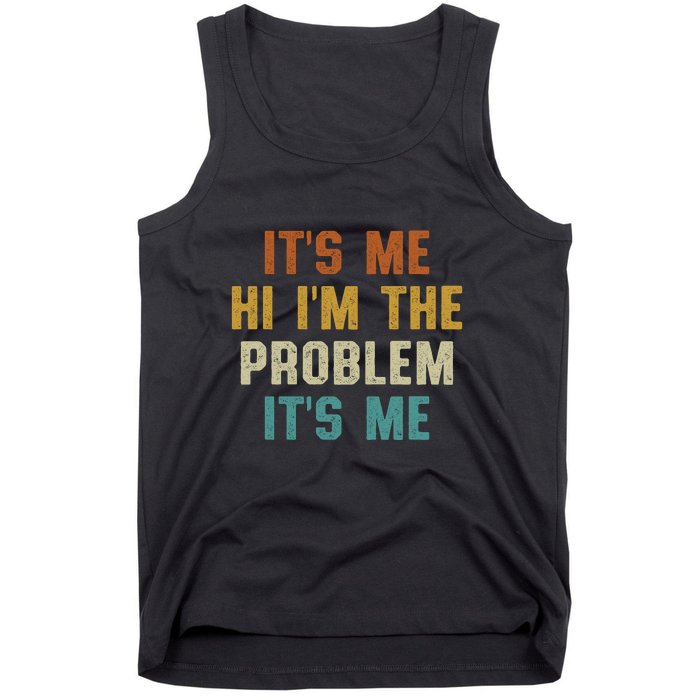 Anti Hero Its Me Hi Im The Problem Its Me Tank Top