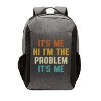Anti Hero Its Me Hi Im The Problem Its Me Vector Backpack