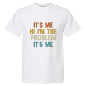 Anti Hero Its Me Hi Im The Problem Its Me Garment-Dyed Heavyweight T-Shirt