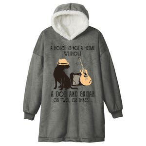 A House Is Not A Home Without A Dog And Guitar Or Two Hooded Wearable Blanket