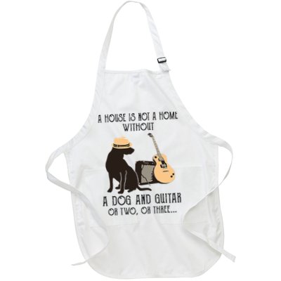 A House Is Not A Home Without A Dog And Guitar Or Two Apron