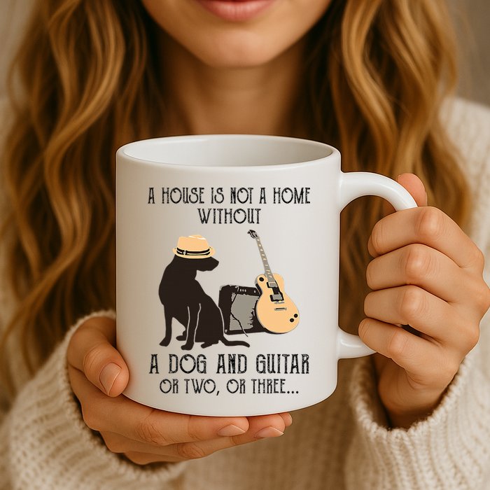 A House Is Not A Home Without A Dog And Guitar Or Two Mug