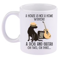 A House Is Not A Home Without A Dog And Guitar Or Two 11oz C Handle Ceramic Mug