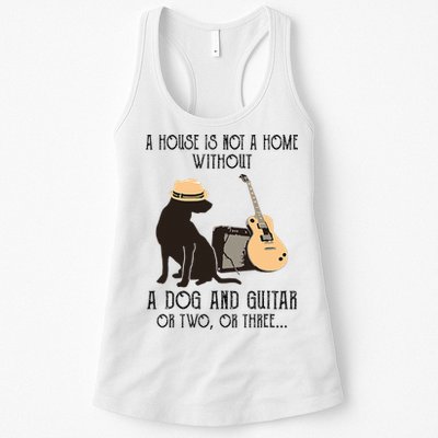 A House Is Not A Home Without A Dog And Guitar Or Two Womens Tank Top