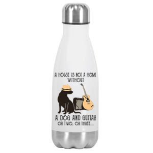 A House Is Not A Home Without A Dog And Guitar Or Two Stainless Steel Insulated Water Bottle