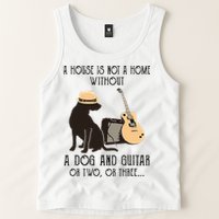A House Is Not A Home Without A Dog And Guitar Or Two Tank Top