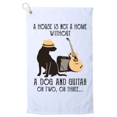 A House Is Not A Home Without A Dog And Guitar Or Two Golf Towel