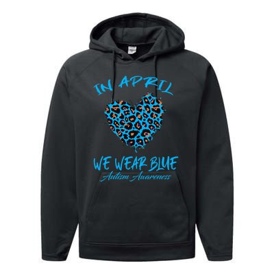 Autism Heart In April We Wear Blue Autism Awareness Month Performance Fleece Hoodie