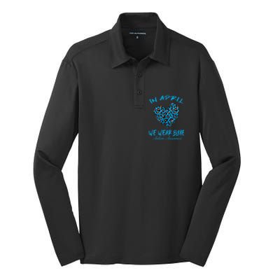 Autism Heart In April We Wear Blue Autism Awareness Month Silk Touch Performance Long Sleeve Polo