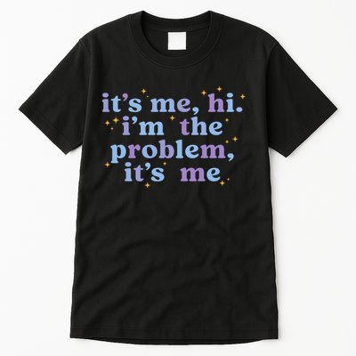 Anti Hero It's Me Hi I'm The Problem It's Me Taylor Lover Midnights Tall T-Shirt