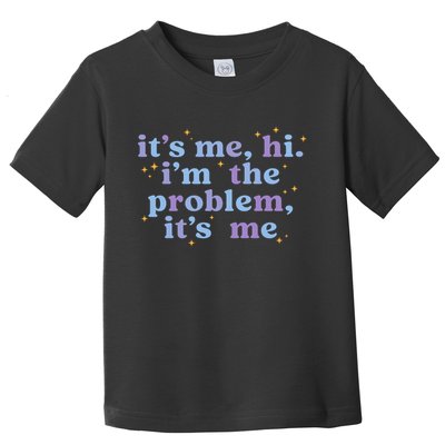 Anti Hero It's Me Hi I'm The Problem It's Me Taylor Lover Midnights Toddler T-Shirt