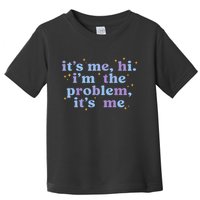 Anti Hero It's Me Hi I'm The Problem It's Me Taylor Lover Midnights Toddler T-Shirt