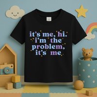 Anti Hero It's Me Hi I'm The Problem It's Me Taylor Lover Midnights Toddler T-Shirt