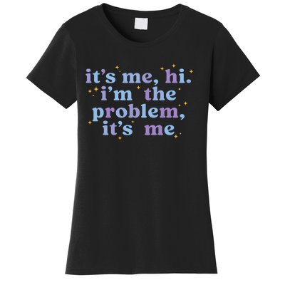 Anti Hero It's Me Hi I'm The Problem It's Me Taylor Lover Midnights Women's T-Shirt