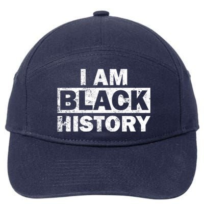 African Heros I Am Black History S Right Meaningful Gift 7-Panel Snapback Hat