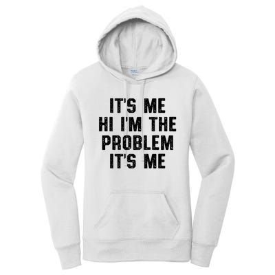 Anti Hero Its Me Hi Im The Problem Its Me Women's Pullover Hoodie