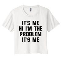 Anti Hero Its Me Hi Im The Problem Its Me Women's Crop Top Tee