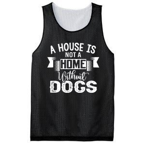 A House Is Not A Home Without Dogs Mesh Reversible Basketball Jersey Tank