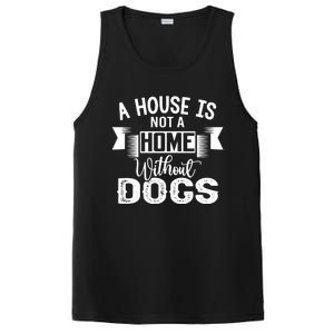 A House Is Not A Home Without Dogs PosiCharge Competitor Tank