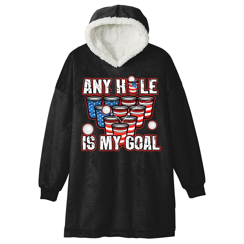 Any Hole Is My Goal 4th of July Funny Beer Pong Game Hooded Wearable Blanket