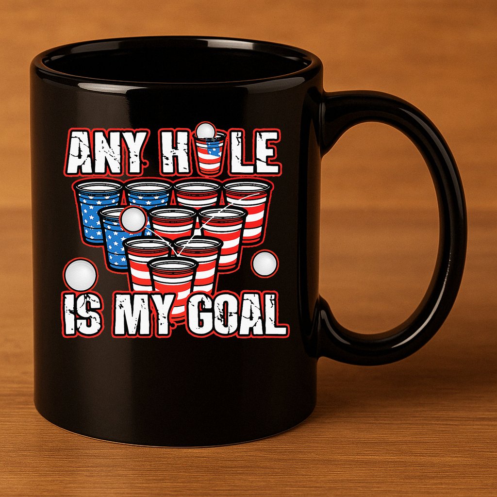 Any Hole Is My Goal 4th of July Funny Beer Pong Game 11oz C Handle Ceramic Mug