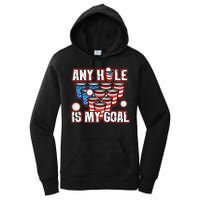 Any Hole Is My Goal 4th of July Funny Beer Pong Game Women's Pullover Hoodie